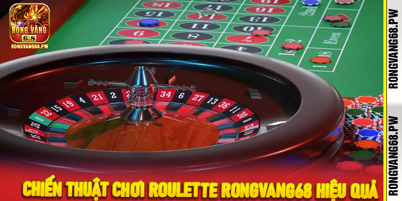 Chiến thuật chơi roulette rongvang68 hiệu quả