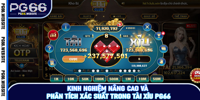 Kinh nghiệm nâng cao và phân tích xác suất trong tài xỉu PG66