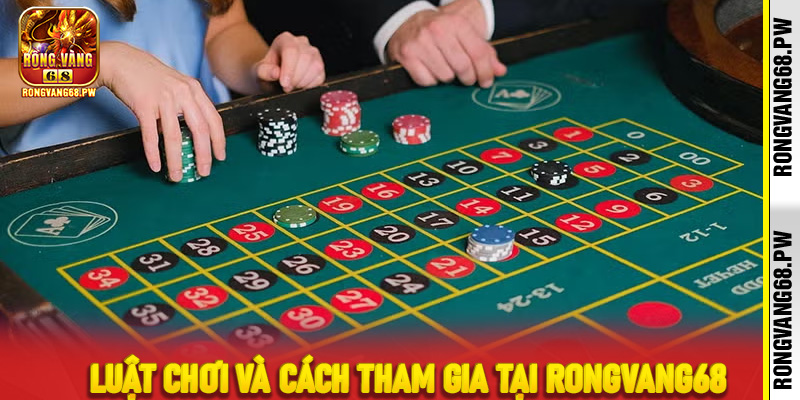 Luật chơi và cách tham gia tại rongvang68