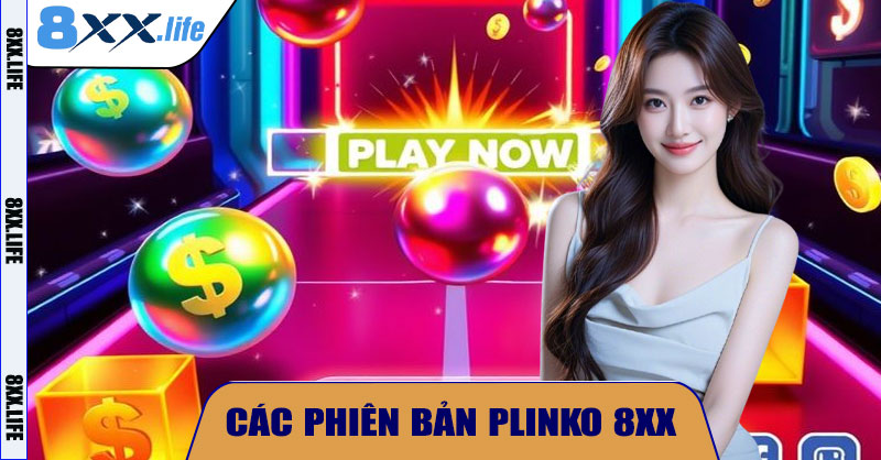 Các Phiên Bản Plinko 8XX