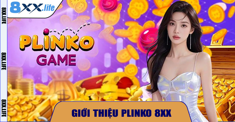 Giới Thiệu Plinko 8XX
