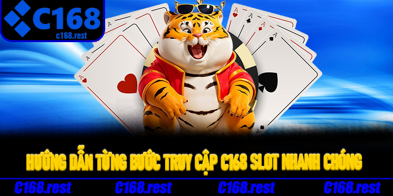 Giới thiệu chi tiết về C168 Slot là gì?