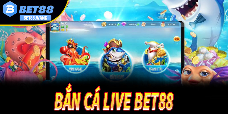 Các bước tham gia sảnh game Bắn cá live Bet88 nhanh chóng