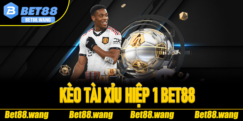 Kèo Tài Xỉu Hiệp 1