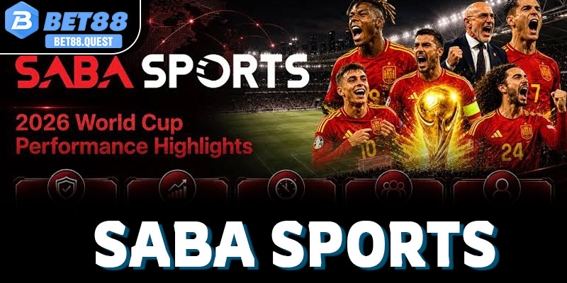 SABA Sports - Sảnh Cá Độ Thể Thao Đình Đám Số 1 Tại Bet88