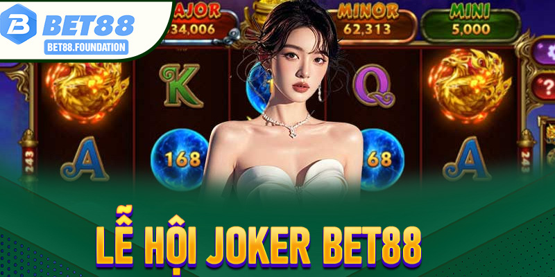 Lễ Hội Joker Bet88